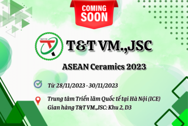 T&T VM.,JSC cùng thương hiệu Máy tuyển từ điện hơn 15 năm kinh nghiệm CHÍNH THỨC GÓP MẶT tại ASEAN Ceramics 2023